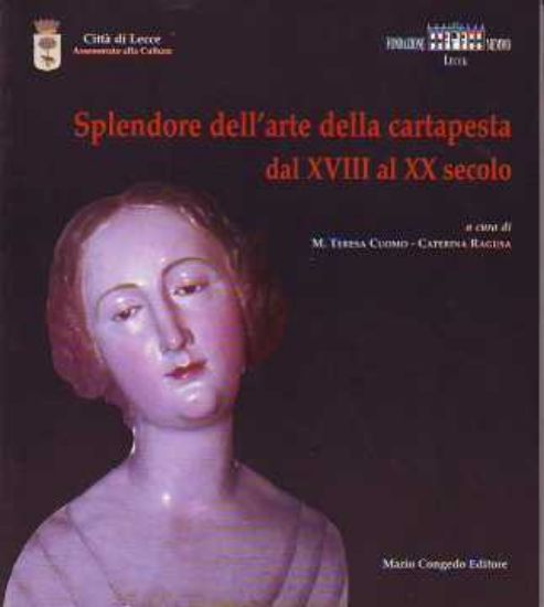 Immagine di Splendore dell'arte della cartapesta. Dal XVIII al XX secolo